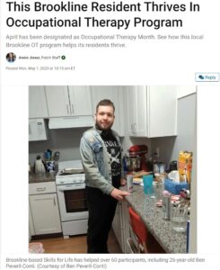 Image of a student standing in a kitchen. Text: This Brookline Resident Thrives In Occupational Therapy Program April has been designated as Occupational Therapy Month. See how this local Brookline OT program helps its residents thrive.