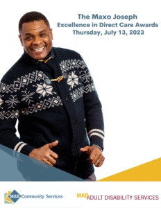 Image of Maxo Joseph Text: The Maxo Joseph Excellence in Direct Care Awards, Thursday, July 13, 2023